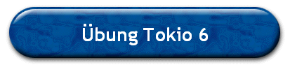 Übung Tokio 6